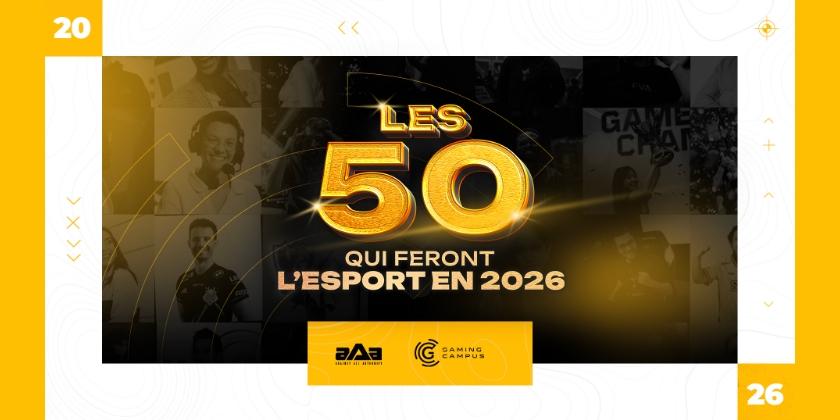 Découvrez les « 50 personnalités françaises qui feront l'esport en 2026 »