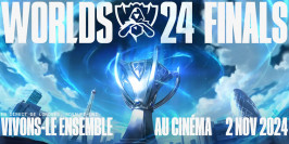 La finale des Worlds 2024 de League of Legends diffusée au cinéma