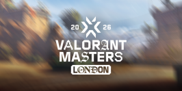 VALORANT Masters London 2026 : toutes les informations