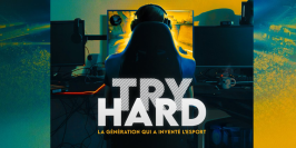 Arte retrace les débuts du circuit Counter-Strike français avec le documentaire « Try Hard »